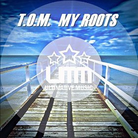 T.O.M. - MY ROOTS